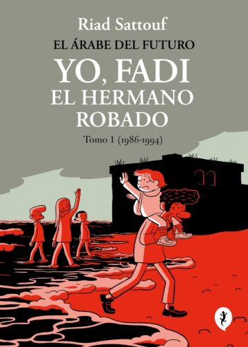 Portada de El árabe del futuro. Yo, Fadi, el hermano robado 1