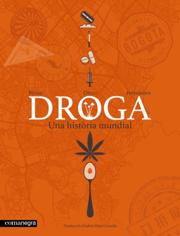 Droga. Una història mundial
